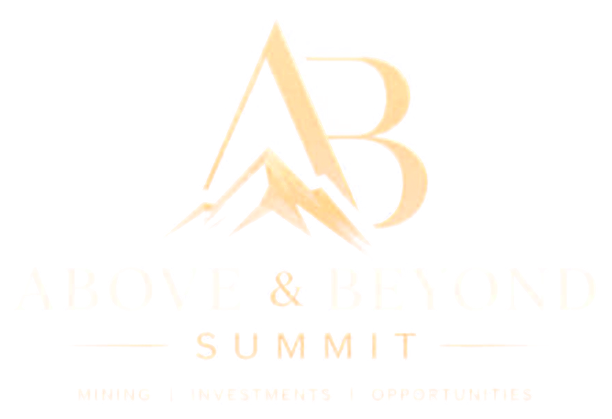 Above & Beyond Summit — Mining, Investments, Opportunities